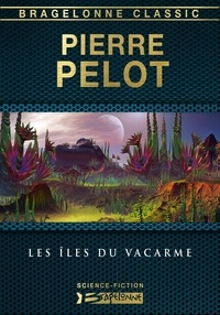 Pierre Pelot - Les Îles du vacarme.