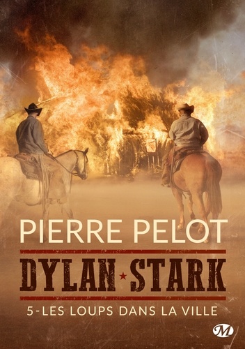 Les Loups dans la ville. Dylan Stark, T5