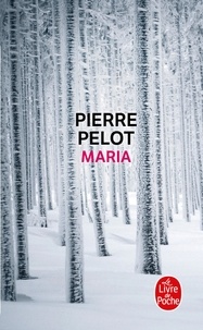 Pierre Pelot - Maria.