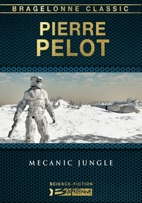 Pierre Pelot - Mecanic Jungle.