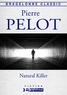 Pierre Pelot - Natural Killer.