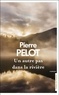 Pierre Pelot - Un autre pas dans la rivière....