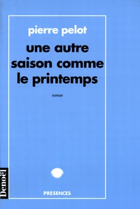 Une autre saison comme le printemps