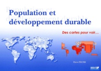 Pierre Peltre - Population et developpement durable - Des cartes pour voir. 1 Cédérom
