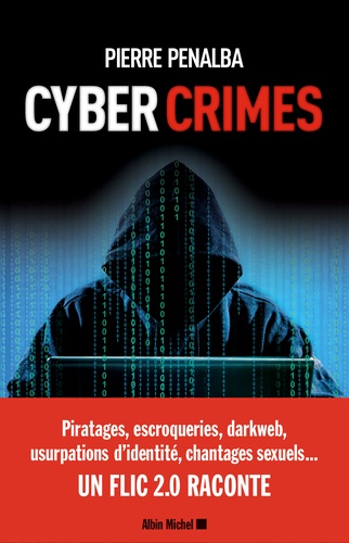 Cyber crimes. Un flic 2.0 raconte - Occasion