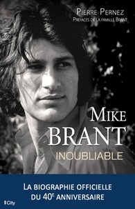 Pierre Pernez - Mike Brant, inoubliable.