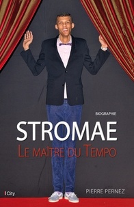 Pierre Pernez - Stromae, le maître du tempo.