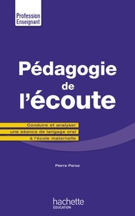 Pierre Péroz - Pédagogie de l'écoute.