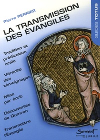Pierre Perrier - La transmission des Evangiles.