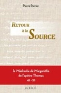 Pierre Perrier - Retour à la Source - Le Madrasha de Marganitha de l'apôtre Thomas 41 - 51.