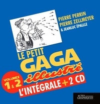 Pierre Perrin et Pierre Zellmeyer - L'intégrale du petit gaga illustré - 2 volumes. 2 CD audio