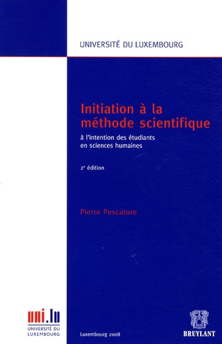 Pierre Pescatore - Initiation à la méthode scientifique - A l'intention des étudiants en sciences humaines.