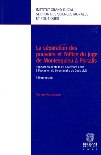 Pierre Pescatore - La séparation des pouvoirs et l'office du juge de Montesquieu à Portalis.