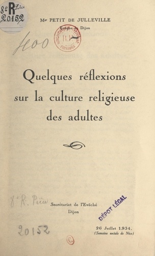 Quelques réflexions sur la culture religieuse des adultes. Semaine sociale de Nice, le 26 juillet 1934