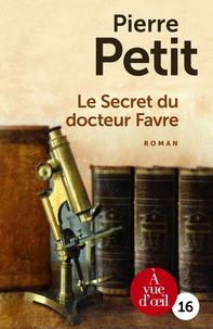 Pierre Petit - Le secret du docteur Favre.