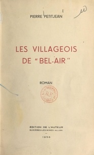 Pierre Petitjean - Les villageois de Bel-Air.