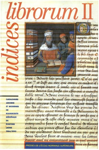 Indices Librorum Ii. Catalogues Anciens Et Modernes De Manuscrits Medievaux En Ecriture Latine (1984-1990)