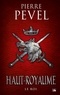 Pierre Pevel - Haut-Royaume Tome 3 : Le roi.