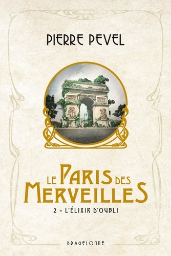 Le Paris des Merveilles Tome 2 L'Elixir d'oubli