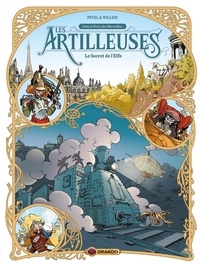 Pierre Pevel et Etienne Willem - Les Artilleuses - Volume 03 - Le secret de l'Elfe.