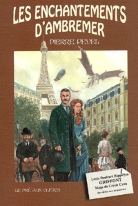 Pierre Pevel - Les enchantements d'Ambremer.