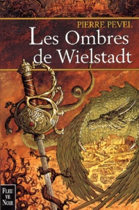 Pierre Pevel - Les Ombres De Wielstadt.