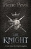 The Knight. A Tale from the High Kingdom