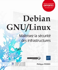 Debian GNU/Linux - Maîtrisez la sécurité des infrastructures.pdf