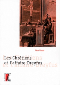 Pierre Pierrard - Les chrétiens et l'affaire Dreyfus.