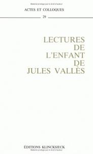 Pierre Pillu - Lectures de "L'enfant" de Jules Vallès - Colloque de Reims, octobre 1990.