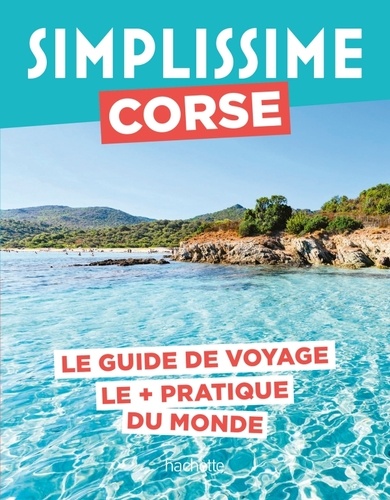 Simplissime Corse. Le guide de voyage le + pratique du monde