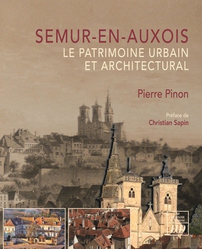 Semur-en-Auxois. Le patrimoine urbain et architectural