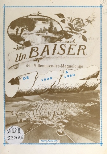 Un baiser de Villeneuve-Lès-Maguelonne. De 1900 à 1980