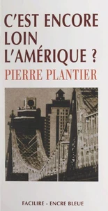 C'est encore loin l'Amérique ?