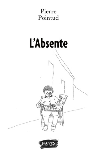 Pierre Pointud - L'Absente.