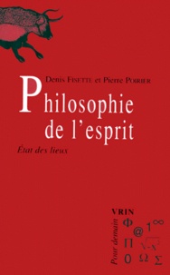 Pierre Poirier et Denis Fisette - Philosophie de l'esprit. - Etat des lieux.