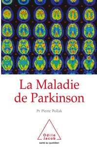 Pierre Pollak - La Maladie de Parkinson.