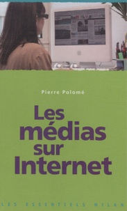 Pierre Polomé - Les médias sur Internet.