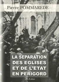 La séparation des églises et de l'Etat en Périgord