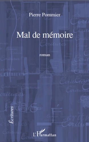 Pierre Pommier - Mal de mémoire.