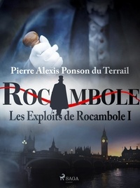 Pierre Ponson Du Terrail - Les Exploits de Rocambole I.