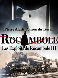 Pierre Ponson Du Terrail - Les Exploits de Rocambole III.