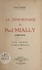 Le témoignage de Paul Mially, 1909-1944. Sa vie, son œuvre, sa mort en résistance