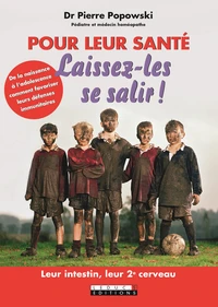 Pour leur santé laissez-les se salir !
