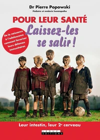 Pour leur santé laissez-les se salir !