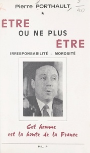 Pierre Porthault - Être ou ne plus être.
