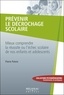 Pierre Potvin - Prévenir le décrochage scolaire - Mieux comprendre la réussite ou l'échec scolaire de nos enfants et adolescents.