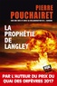 Pierre Pouchairet - La prophétie de Langley.