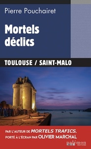 Pierre Pouchairet - Les trois Brestoises Tome 9 : Mortels déclics.