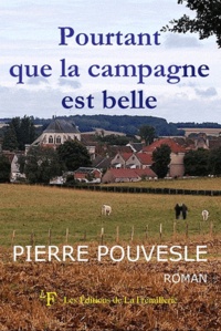 Pierre Pouvesle - Pourtant que la campagne est belle.
